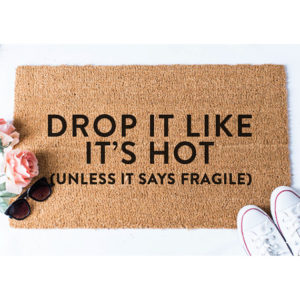 Drop it like it’s hot welcome mat